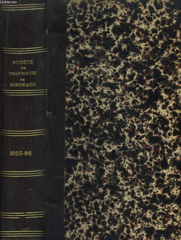 Bulletin des Travaux de la Socit de Pharmacie de Bordeaux. 1895 - 1896