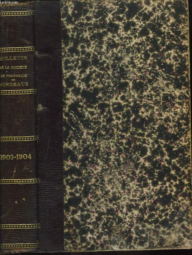 Bulletin des Travaux de la Socit de Pharmacie de Bordeaux. 1903 - 1904