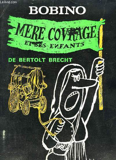 Programme du Thtre Bobino. Mre Courage et ses enfants, de Bertolt Brecht