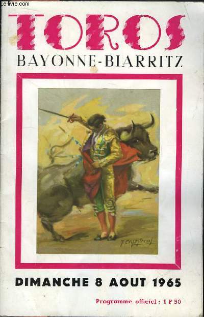 Toros, Bayonne - Biarritz. Programme officiel du 8 août 1965