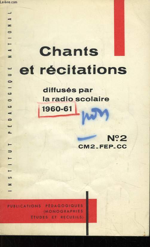 Chants et Rcitations N2 : CM2 - FEP - CC, diffuss par la radio scolaire 1960 - 61