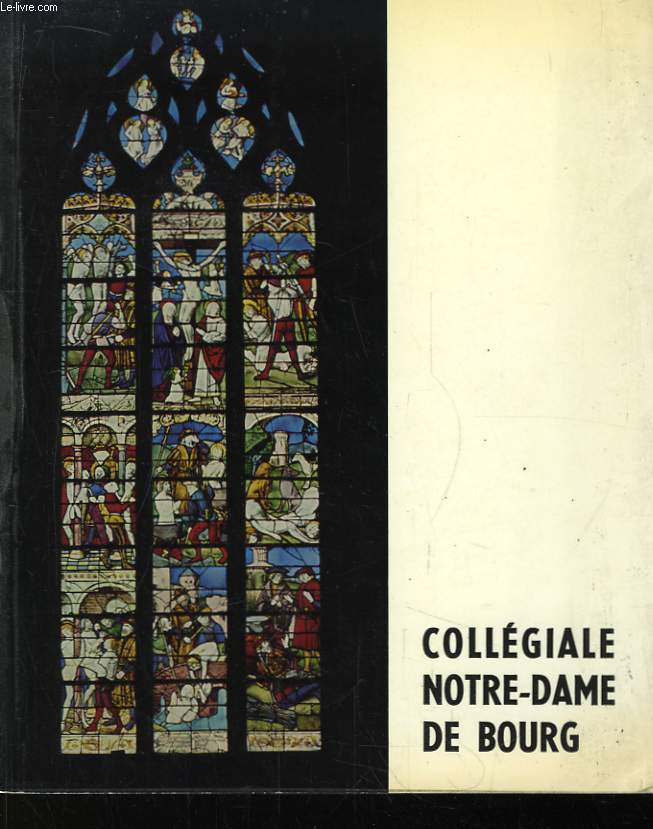 Collgiale Notre-Dame de Bourg.