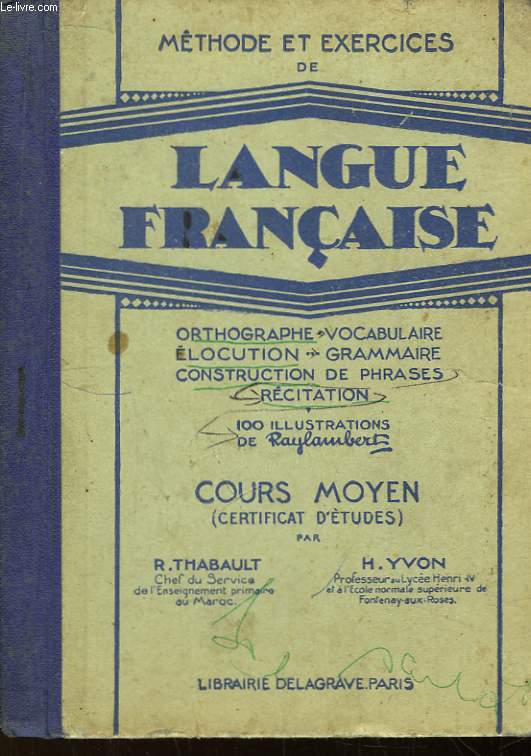 Méthode et Exercices de Langue Française. Cours Moyen - Certificat d'Etudes.