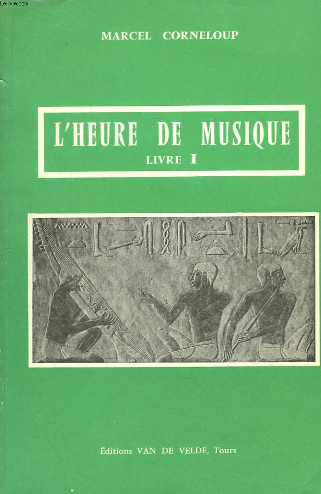 L'Heure de Musique. Livre 1. Livre de l'Elve.