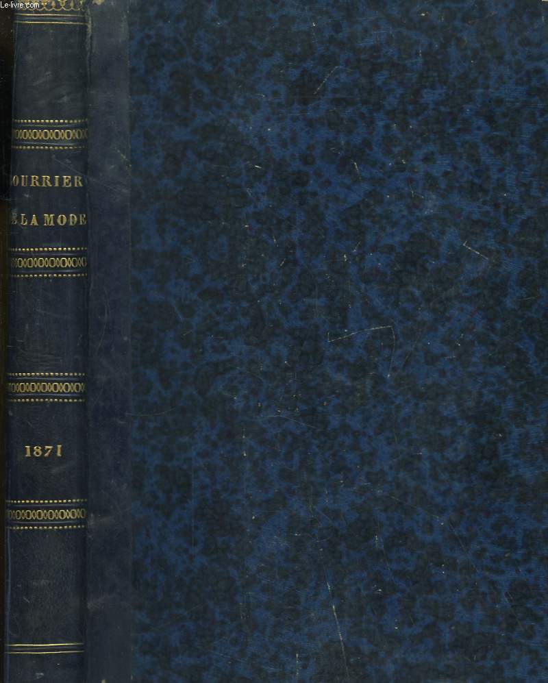 Le Courrier de la Mode. 15me anne : du 25 mars 1871 au 30 dcembre 1871