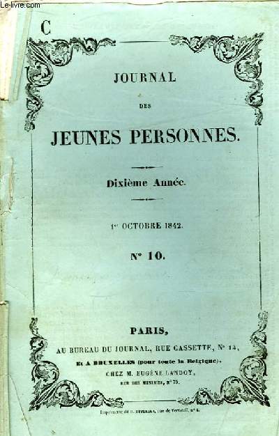 Journal des Jeunes Personnes. N10 - 10me anne : M. Le Prieur, par Ernest Fouinet - Un Trait de l'Enfance de Jean de Launoy, par Paul. L. Jacob ...