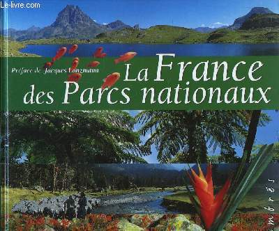 La France des Parcs Nationaux.