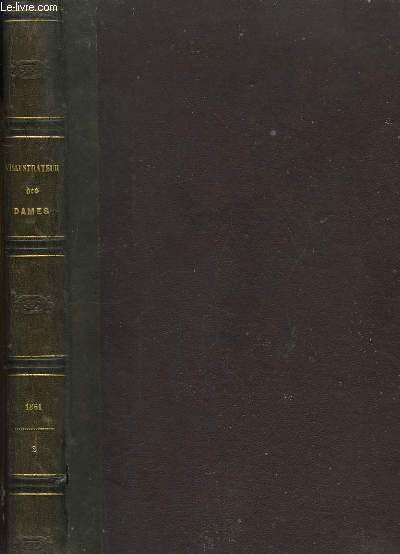 L'Illustrateur des Dames. Journal des Soires de Famille. 2nd trimestre. Du n27, du 7 juillet 1861 au N52 du 29 dcembre 1861