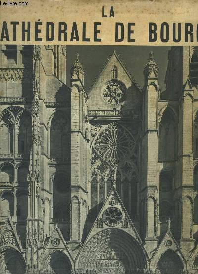 La Cathdrale de Bourges.