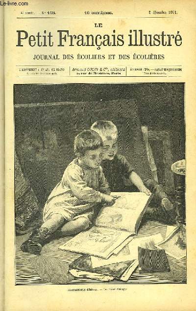 Le Petit Franais illustr. Journal des Ecoliers et des Ecolires. 1892, 4me anne(N145, du 5 dcembre 1891 au N196, du 26 novembre 1892)
