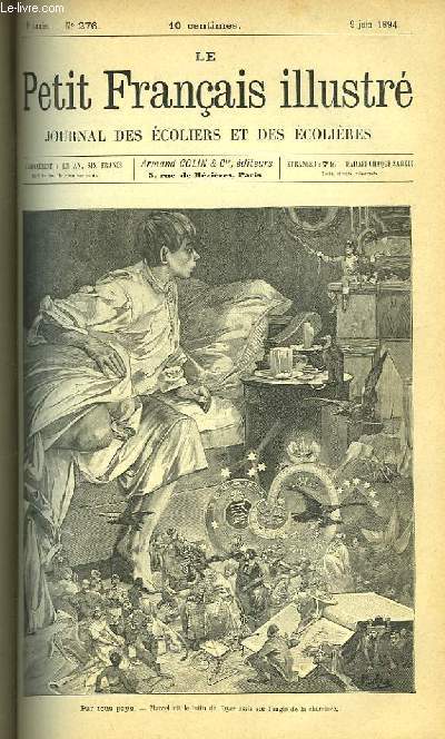 Le Petit Franais illustr. Journal des Ecoliers et des Ecolires. 1894, 6me anne (n249, du 2 dcembre 1893 au n300, du 24 novembre 1894).