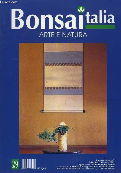 Bonsa Italia - Arte e Natura, N29 : Tsuboniva d'entrata e giardino bonsai. Un libro per sognare. Haori Yamada Saika. Il tempo degli albicocchi. Inversione gravitazionale. La forza del vento. Shichi-Shuden. Fukabu-ike.