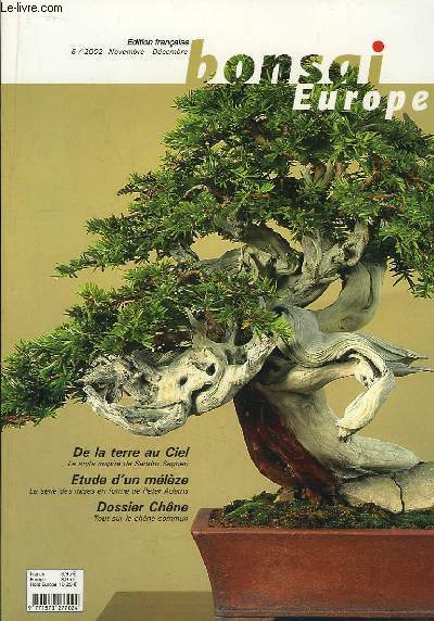 Bonsai Europe N6 : De la Terre au Ciel, le style inspir de Sandro Segneri. Etude d'un Mlze, la srie des mises en forme de Peter Adams. Dossier Chne.