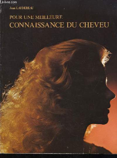 Pour une meilleure connaissance du cheveu.