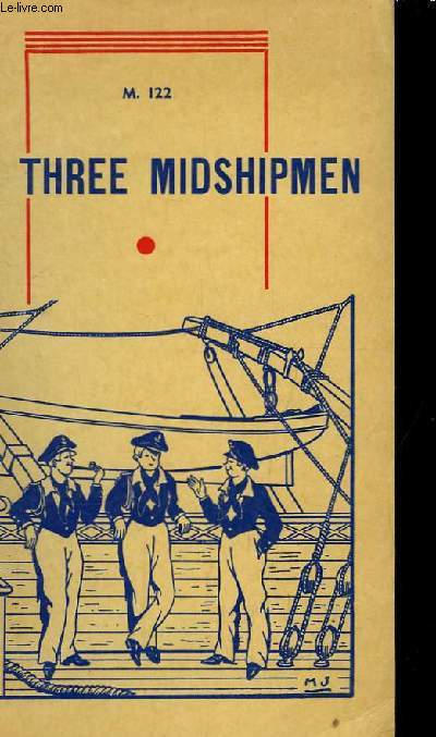 Second Roman Anglais. The Three Midshipmen. M122. Ou les Aventures Passionnantes de Trois Jeunes Anglais.