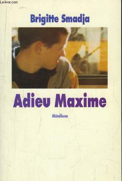 Adieu Maxime.