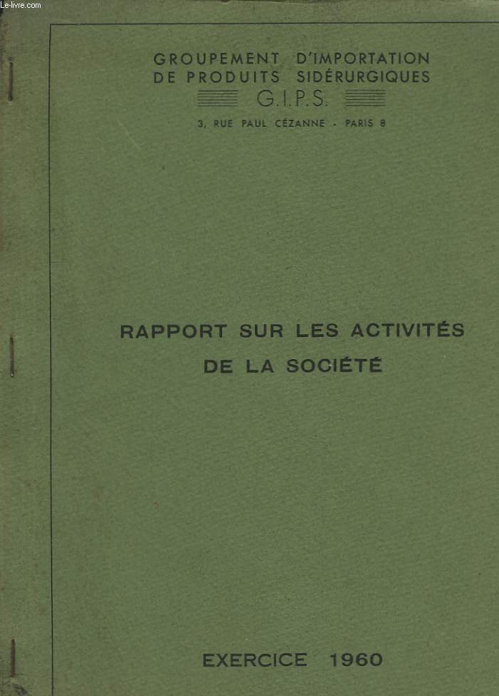 Rapport sur les Activits de la Socit GIPS. Exercice 1960