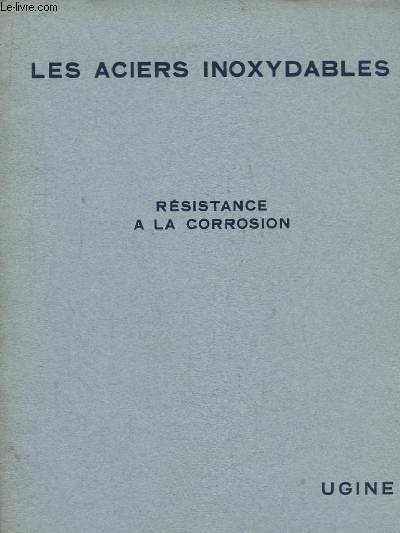 Les Aciers Inoxydables. Rsistance  la Corrosion.