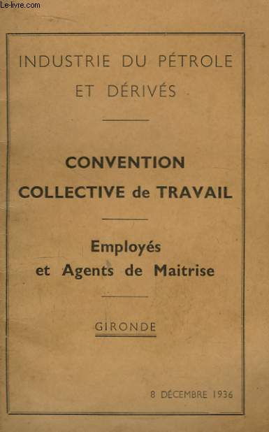 Conventions Collective de Travail. Employs et Agents de Maitrise. Gironde