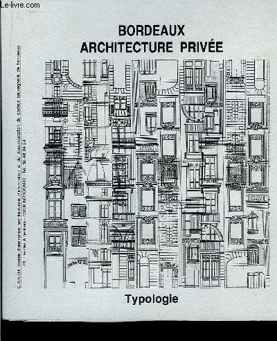Bordeaux, Architecture Prive. Typologie.