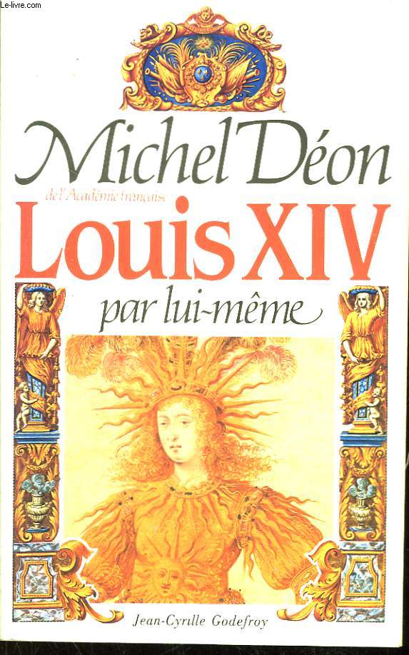 Louis XIV par lui-même.