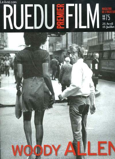 Rue du Premier Film. N75 : Woody Allen