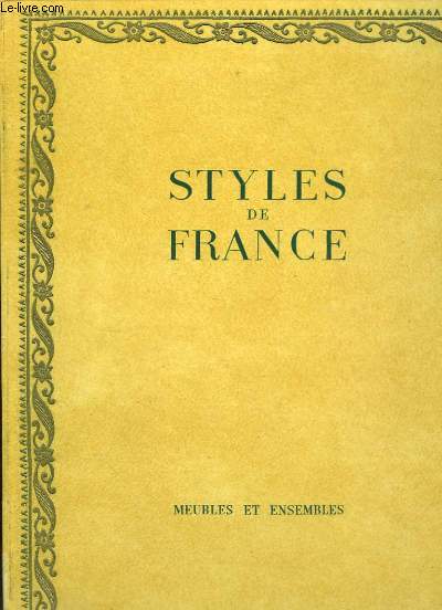 Styles de France. Meubles et Ensembles de 1610  1920