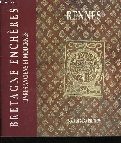 Catalogue de la Vente aux Enchres du 24 avril 2007,  Rennes, de Livres anciens et modernes.
