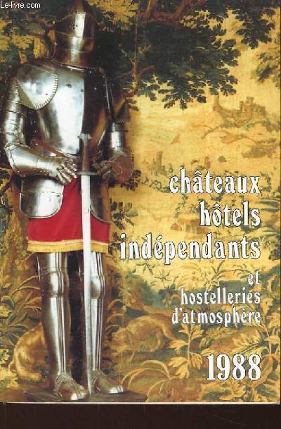 Chteaux, htels indpendants et hostelleries d'atmosphre 1988