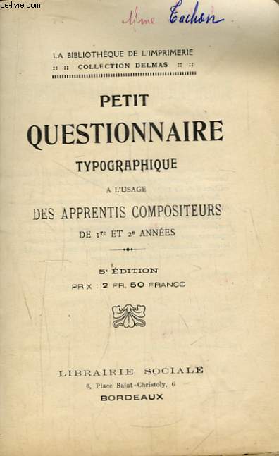 Petit Questionnaire Typographique  l'usage des Apprentis Compositeurs de 1e et 2e annes.
