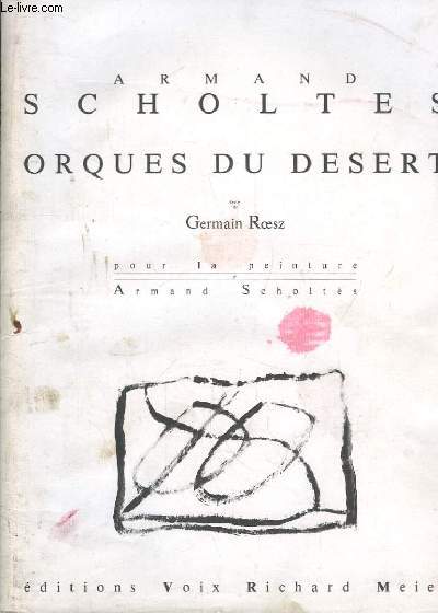 Armand Scholtes. Orques du dsert.