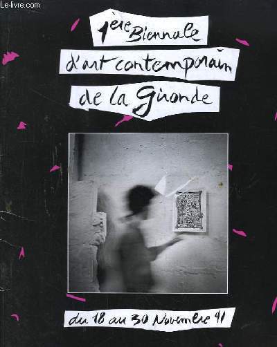 1re Biennale d'art contemporain de la Gironde, du 18 au 30 novembre 91