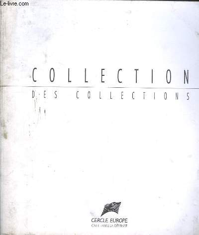 Collection des Collections. Exposition inaugurale du 5 dcembre 1990 au 28 fvrier 1991,  la Fondation d'Art Contemporain de Paris la Dfense.