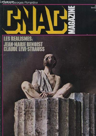 CNAC Magazine n1. Les ralismes : Jean-Marie Benoist, Claude Levi-Strauss.