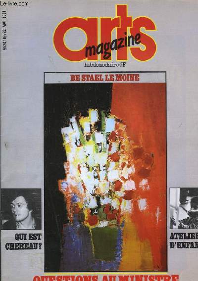 Arts Magazine N19 : De Stael Le Moine. qui est Chreau ? Ateliers d'enfants. Questions au Ministre de la Culture.