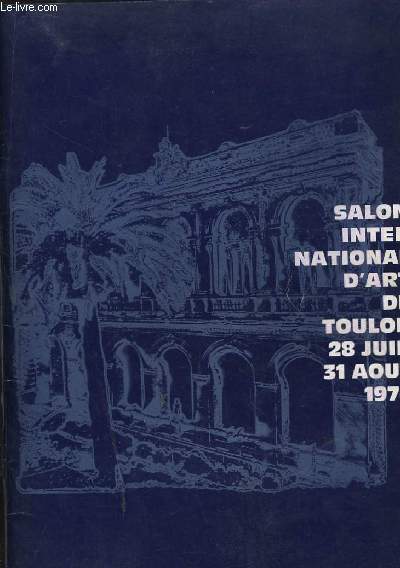 Salon International d'Art de Toulon. 28 juin - 31 aot 1974
