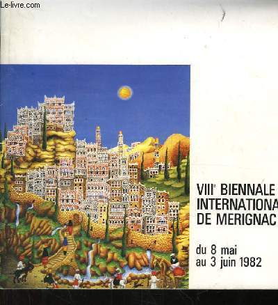 VIIIe Biennale Internationale de Mrignac. Art Contemporain.