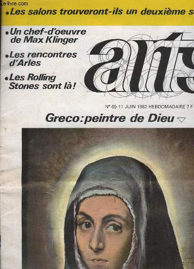 Arts N69 : Greco : peintre de Dieu. Un chef d'oeuvre de Max Klinger. Les rencontres d'Arles. Les Rolling Stones sont l !