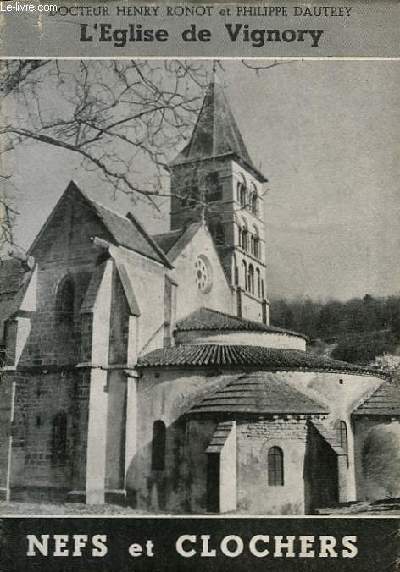 L'Eglise de Vignory. Nefs et Clochers.
