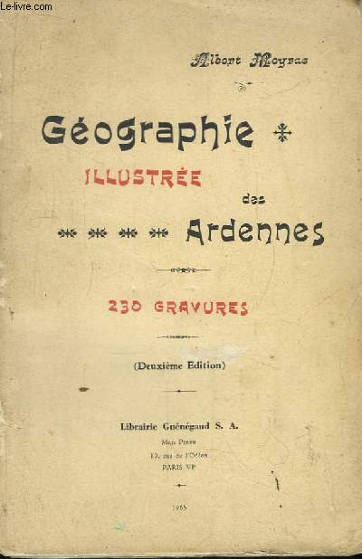 Gographie Illustre des Ardennes.