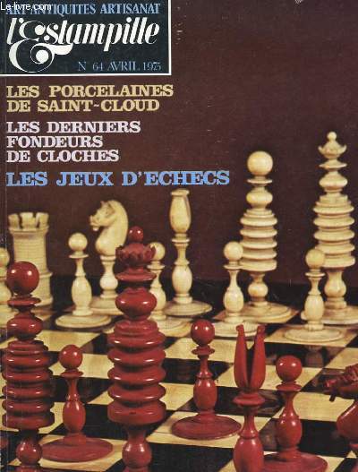 L'Estampille N64 : Les porcelaines de Saint-Cloud. Les derniers fondeurs de cloches. Les Jeux d'Echecs.