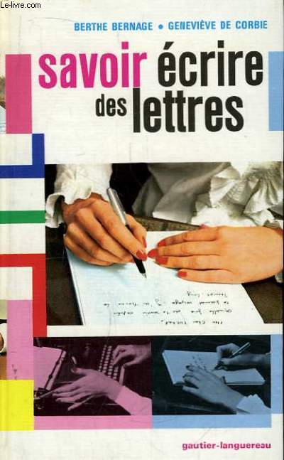 Savoir crire des lettres.