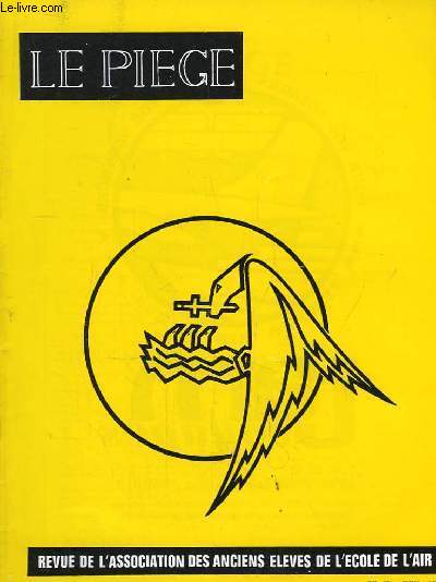 Le Pige N 45 : La bonne direction, par Grousset illustr par Barcaroli. Les Blockhaus du Pyla, par Salini ..