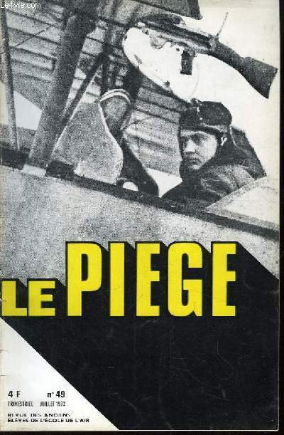 Le Pige N 49 : Bombardements tactiques et stratgiques, par Rougeron. 6 Mirages  Moscou, par Cap. Champoiseau. Les As de guerre, oar Lissarrague.