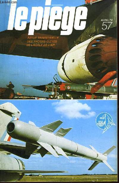 Le Pige N 57 : Les rapports des militaires avec l'Arme, par Bourillet. Avions de combat et atterrissage tout temps, par Lacau. Arme de l'Air et vol  voile, par Vuillemot.