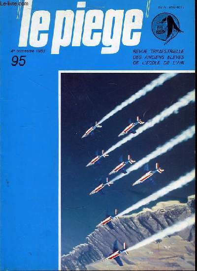 Le Pige N 95 : La Patrouille de France a 30 ans. Le coup du lion et su mouton, par Furet illustr par Carrasco. La station radar de campagne 10 / 953 dans le sud Constantinois en 1958, par Carre ...