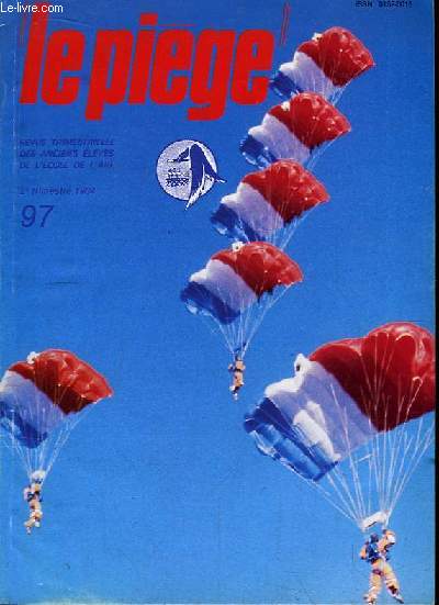 Le Pige N 97 : Journal d'un atach bilinue, par Grousset illustr par Carrasco. 30e Anniversaire de l'Ecole du Commissariat de l'Air ...
