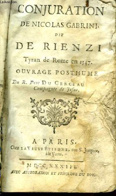 Conjuration de Nicolas Gabrini dit De Rienzi, Tyran de Rome en 1347.