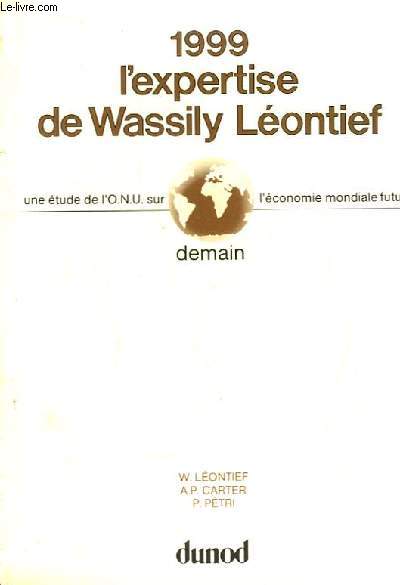 1999 l'expertise de Wassily Lontief. Une tude de l'ONU sur l'conomie mondiale future.