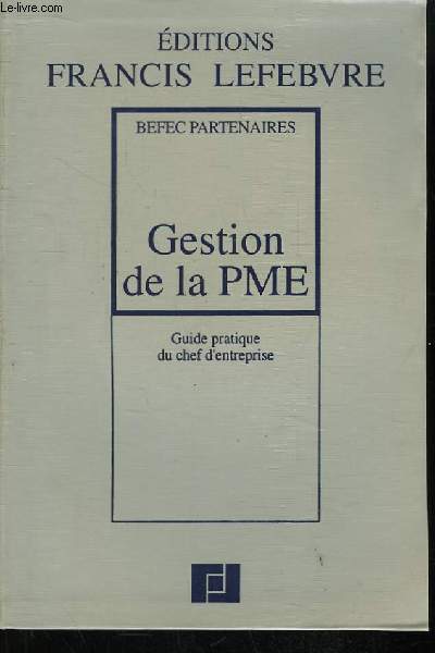 Gestion de la PME. Guide pratique du chef d'entreprise.